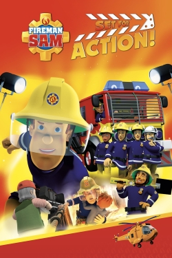 Watch Fireman Sam - Set for Action! Movies for Free