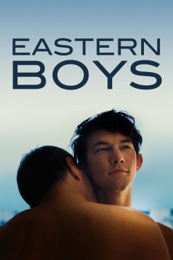 Watch Eastern Boys Movies for Free
