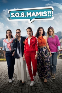 Watch S.O.S. Mamis: La película Movies for Free