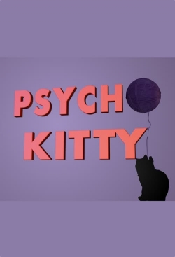 Watch Psycho Kitty Movies for Free