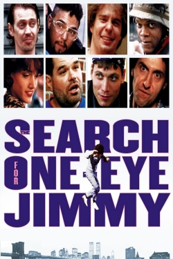 Watch The Search for One-eye Jimmy Movies for Free