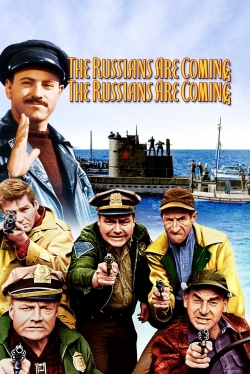 Watch The Russians Are Coming! The Russians Are Coming! Movies for Free