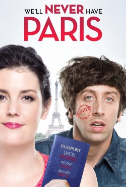 Watch We'll Never Have Paris Movies for Free