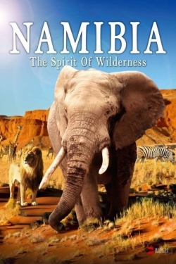 Watch Namibia - The Spirit of Wilderness Movies for Free