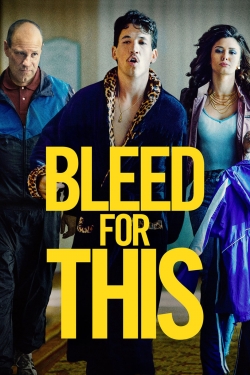 Watch Bleed for This Movies for Free