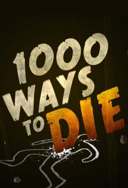 Watch 1000 Ways to Die Movies for Free