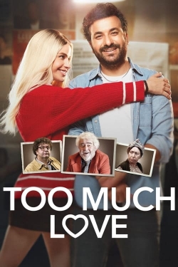 Watch Too Much Love Movies for Free