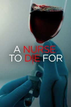 Watch A Nurse to Die For Movies for Free
