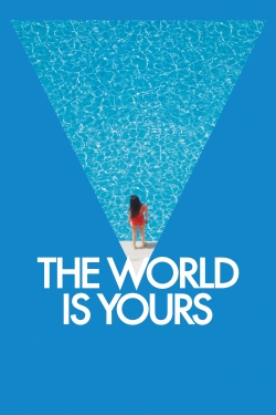 Watch The World Is Yours Movies for Free