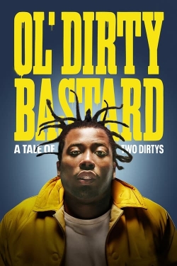 Watch Ol' Dirty Bastard: A Tale of Two Dirtys Movies for Free