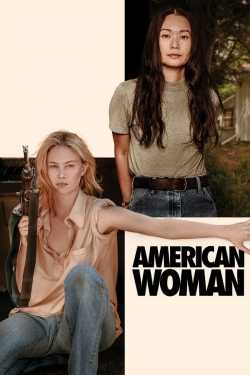 Watch American Woman Movies for Free