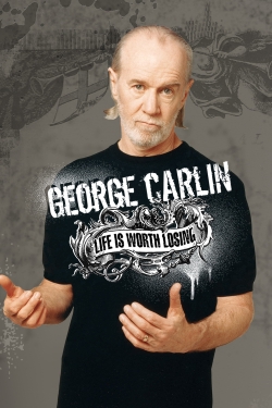 Watch George Carlin: Life Is Worth Losing Movies for Free