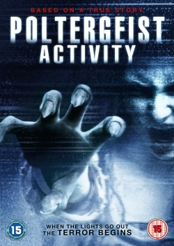 Watch Poltergeist Activity Movies for Free