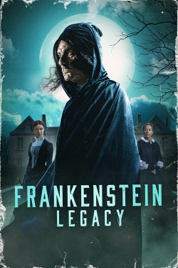 Watch Frankenstein: Legacy Movies for Free