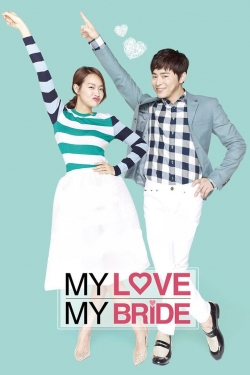 Watch My Love, My Bride Movies for Free