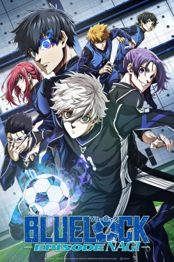 Watch BLUE LOCK THE MOVIE -EPISODE NAGI- Movies for Free