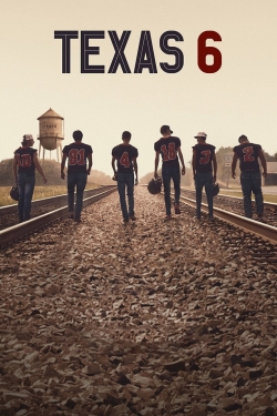 Watch Texas 6 Movies for Free