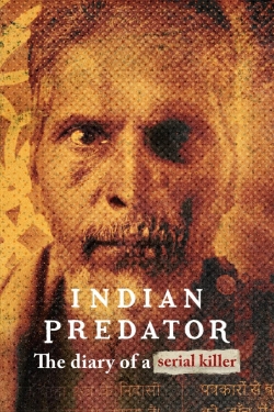 Watch Indian Predator: The Diary of a Serial Killer Movies for Free
