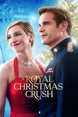 Watch A Royal Christmas Crush Movies for Free