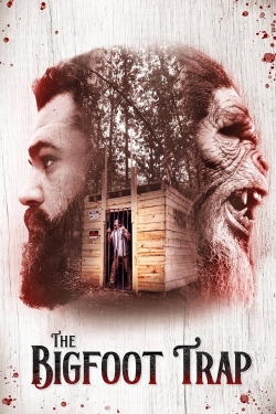 Watch The Bigfoot Trap Movies for Free