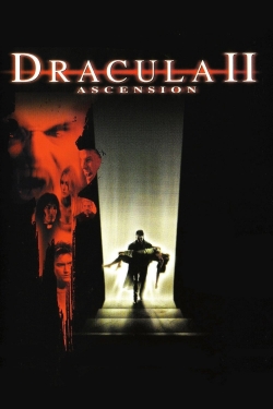 Watch Dracula II: Ascension Movies for Free