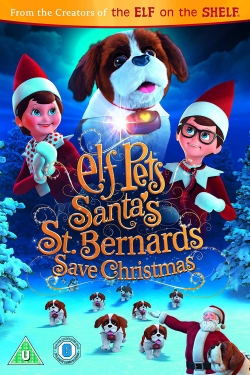 Watch Elf Pets: Santa's St. Bernards Save Christmas Movies for Free