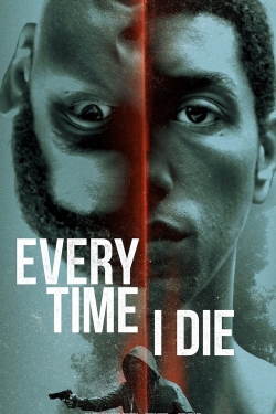 Watch Every Time I Die Movies for Free