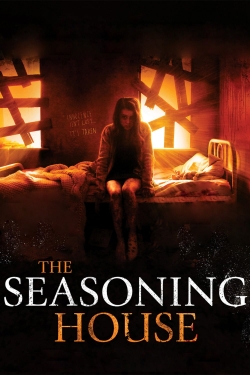 Watch The Seasoning House Movies for Free