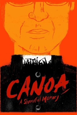 Watch Canoa: A Shameful Memory Movies for Free