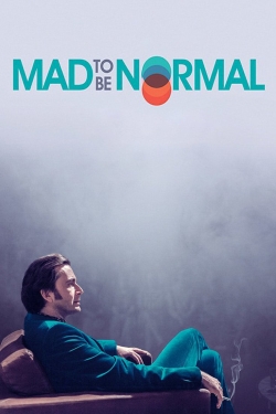 Watch Mad to Be Normal Movies for Free