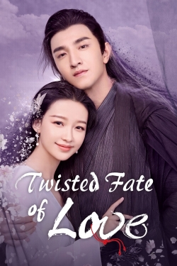 Watch Twisted Fate of Love Movies for Free