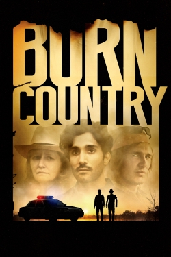 Watch Burn Country Movies for Free