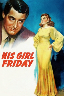 Watch His Girl Friday Movies for Free