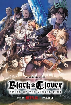 Watch Black Clover: Sword of the Wizard King Movies for Free
