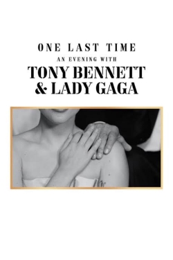 Watch One Last Time: An Evening with Tony Bennett and Lady Gaga Movies for Free