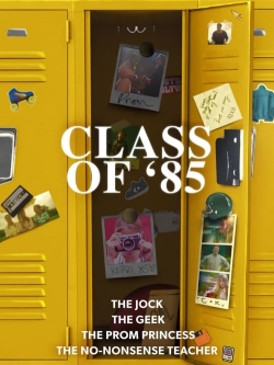 Watch Class of '85 Movies for Free