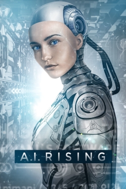 Watch A.I. Rising Movies for Free