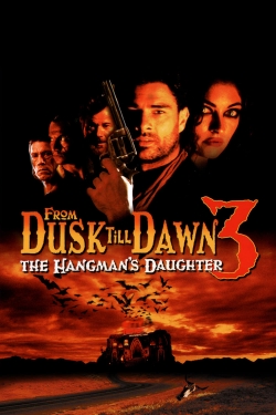 Watch From Dusk Till Dawn 3: The Hangman's Daughter Movies for Free