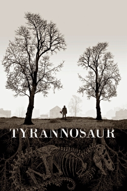 Watch Tyrannosaur Movies for Free