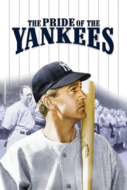 Watch The Pride of the Yankees Movies for Free