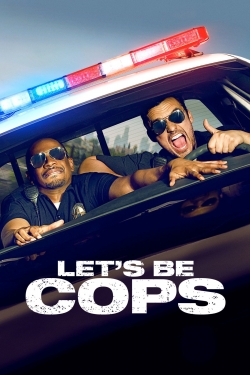 Watch Let's Be Cops Movies for Free