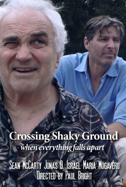 Watch Crossing Shaky Ground Movies for Free