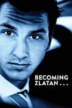 Watch Becoming Zlatan Movies for Free