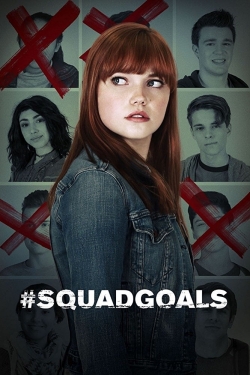 Watch #SquadGoals Movies for Free