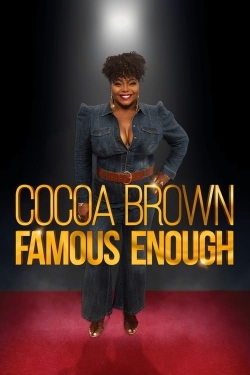 Watch Cocoa Brown: Famous Enough Movies for Free