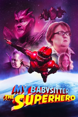Watch My Babysitter the Superhero Movies for Free