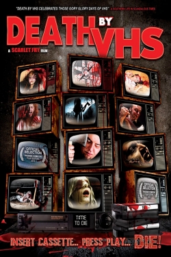 Watch Death by VHS Movies for Free