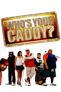 Watch Who's Your Caddy? Movies for Free