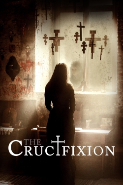 Watch The Crucifixion Movies for Free