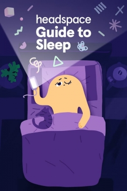 Watch Headspace Guide to Sleep Movies for Free
